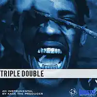 Picture for song 'Triple Double' by artist 'KaCe The Producer'