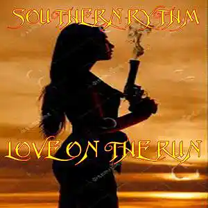 Picture for song 'LOVE ON THE RUN' by artist 'Southern Rythm'