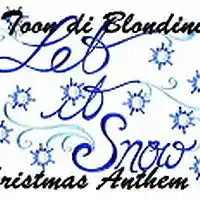 Picture for song 'Christmas Anthem # 1 (Let it snow)' by artist 'Toon Di Blondini'