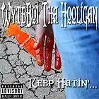 Picture for song 'Keep Hatin'' by artist 'WyteBoi Tha Hooligan'