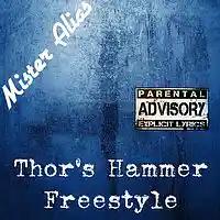 Picture for song 'Thor's Hammer Freestyle' by artist 'Mister Alias'