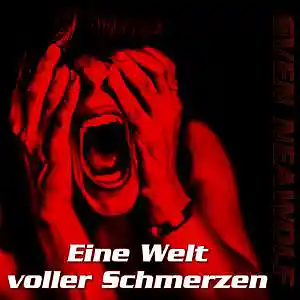 Picture for song 'Eine Welt Voller Schmerzen' by artist 'Sven Neawolf'