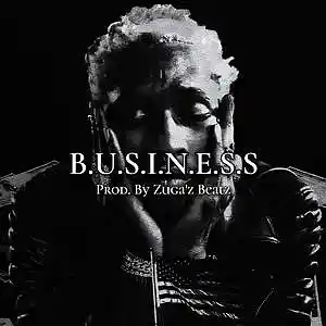 Picture for song 'Business' by artist 'Zuga'z Beatz'