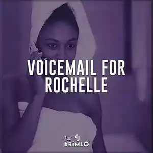 Picture for song 'Voicemail For Rochelle (Buy 1 Get 1)' by artist 'DJ brimLo'