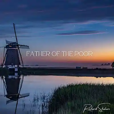 Picture for song 'Father of the Poor' by artist 'Richard Shekari'