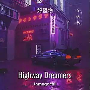Picture for song '*90s POP* Highway Dreamers' by artist 'TAMAGOCHII'