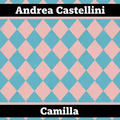 Picture for song 'Camilla' by artist 'Andrea Castellini'