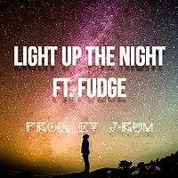 Picture for song '*NEW* - Light Up The Night Ft Fudge 126bpm' by artist 'Jrum Beats'