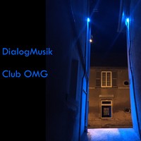 Picture for song 'Club OMG' by artist 'DialogMusik'