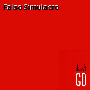 Picture for song 'Dont Go (Original Mix)' by artist 'Falso Simulacro'