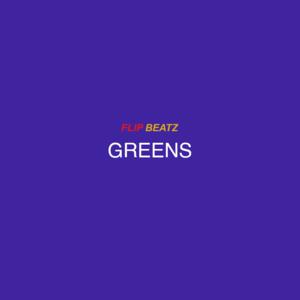 Picture for song 'Greens' by artist 'Flip Beatz 101'