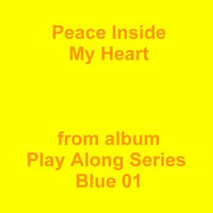 Picture for song 'Peace Inside My Heart' by artist 'Jean-Marc Lozach'