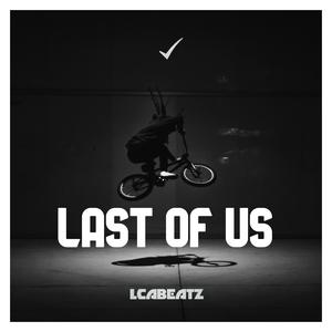 Picture for song 'Last Of Us' by artist 'LCABEATZ'