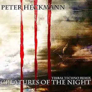 Picture for song 'Creatures of the Night (Tribal Techno Mix)' by artist 'Peter Heckmann'