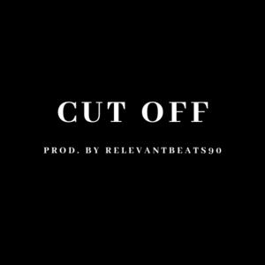 Picture for song 'Cut Off' by artist 'RelevantBeats90'