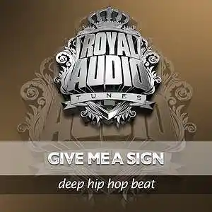 Picture for song 'GIVE ME A SIGN .: (Buy 1 Get 4 Free) :.' by artist 'ROYAL AUDIO TUNES'