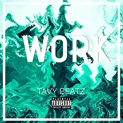 Picture for song 'Work' by artist 'TAVY BEATZ'