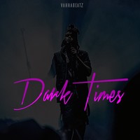 Picture for song 'Dark Times' by artist 'VahhaBeatz'
