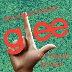 Picture for song 'Glee The AI Music Presents; If I Could Tell Her (R' by artist 'CursedGleeAI'