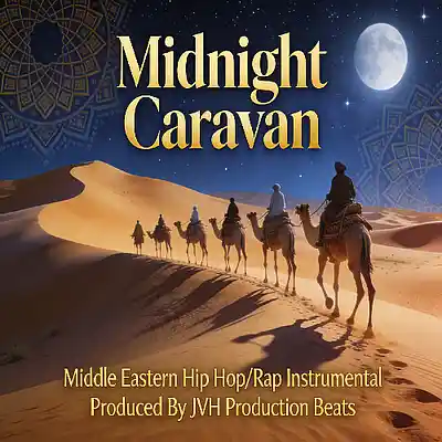 Picture for song 'Midnight Caravan - Middle East Rap Beat (132Bpm)' by artist 'JVH Production Beats'