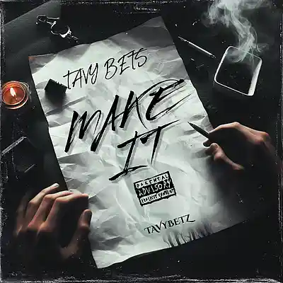 Picture for song 'MAKE IT' by artist 'TAVY BEATZ'
