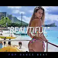 Picture for song ''Beautiful' // Happy Pop Dance Beat' by artist 'LiL Medic Beats'