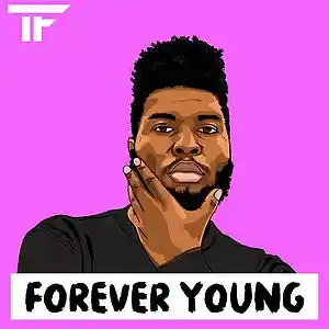Picture for song 'Forever Young' by artist 'TrackFiendz'