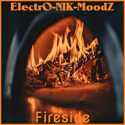 Picture for song 'Fireside' by artist 'ElectrO-NIK-MoodZ'