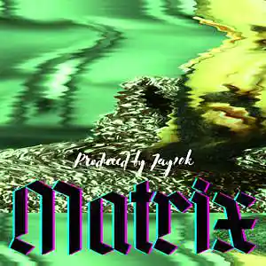 Picture for song 'MATRIX (Drake ft Meek Mill type beat 2022)' by artist 'Jay10k producer'
