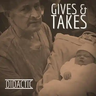 Picture for song 'Gives & Takes' by artist 'Didactic'
