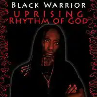 Picture for song 'UPRISING RHYTHM OF GOD (Love Mix)' by artist 'Blackwarrior1'