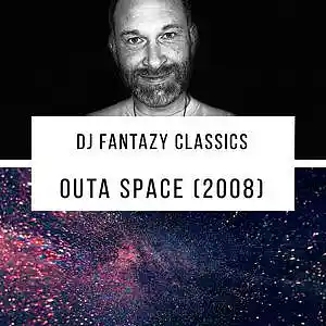 Picture for song 'Outa Space' by artist 'Dj Fantazy'