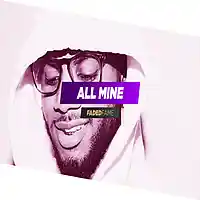 Picture for song 'All Mine' by artist 'Faded Fame'