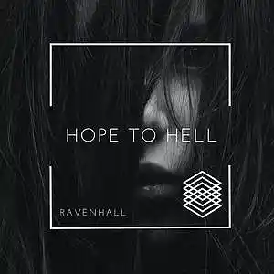 Picture for song 'Hope To Hell' by artist 'Ravenhall'