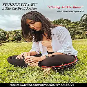 Picture for song 'Supreetha KV and TJDP - Closing All The Doors' by artist 'The Jayson Dyall Songbook'