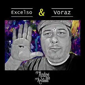 Picture for song 'Excelso e Voraz' by artist 'Andre dos Arcanos'