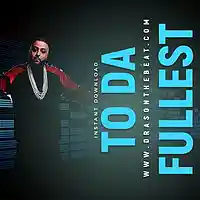 Picture for song 'To Da Fullest' by artist 'Dras On The Beat'