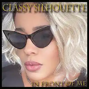 Picture for song 'In Front Of Me' by artist 'Classy Silhouette'