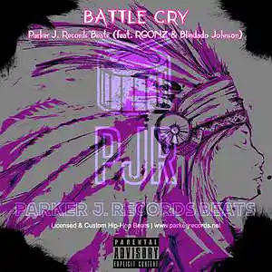 Picture for song 'Battle Cry (feat. RGonz & Blindado Johnson)' by artist 'Parker J. Records Beats'