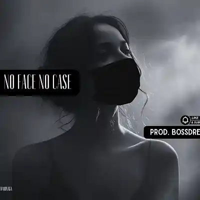 Picture for song 'NO FACE NO CASE - PROD. BOSSDREAM' by artist 'Boss Dream Beats'