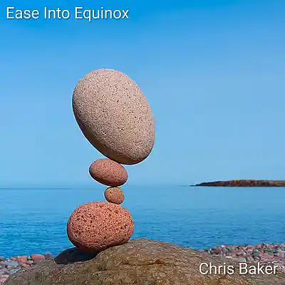 Picture for song 'Ease Into Equinox' by artist 'Chris Baker'