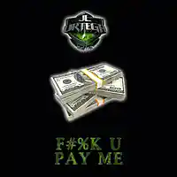 Picture for song 'F#ck U Pay Me *jlortegabeatz.com' by artist 'JL Ortega Beatz'