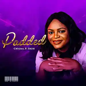Picture for song 'Padded' by artist 'Chioma.P.Eboh'