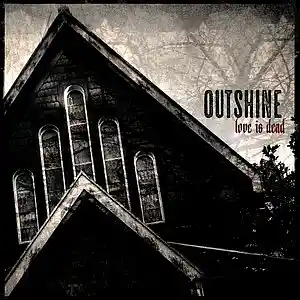 Picture for song 'Love Is Dead' by artist 'Outshine Official'