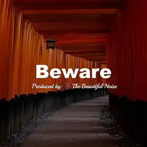 Picture for song 'Beware (Dance Hip Hop Instrumental)' by artist 'The Beautiful Noise'