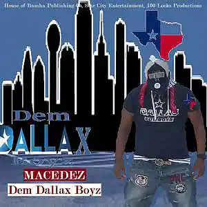 Picture for song 'Dem Dallax Boyz By: Macedez' by artist 'X-Sperience a.k.a Macedez'