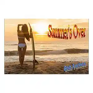 Picture for song 'Summers Over' by artist 'Bob Forbes'