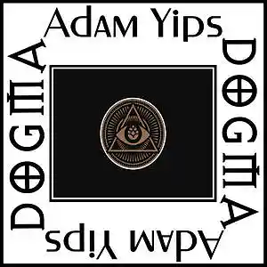 Picture for song 'Dogma' by artist 'Adam Yips'