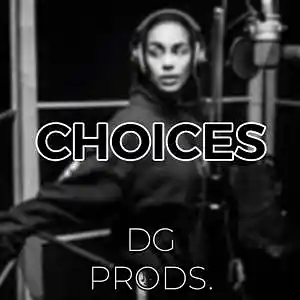Picture for song 'DRILL - Choices' by artist 'ProdByDGProductions'