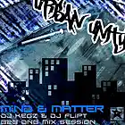 Picture for song 'Mind & Matter Mixset (Primrose Jam)' by artist 'Urban Unity Live'